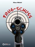 Trug-Schuss (eBook, ePUB)