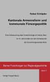 Kantonale Armenreform und kommunale Fürsorgepolitik (eBook, PDF)