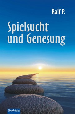 Spielsucht und Genesung (eBook, ePUB) - P., Ralf