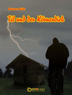 Til und der Körnerdieb (eBook, PDF) - Kühl, Barbara