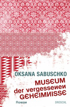 Museum der vergessenen Geheimnisse (eBook, ePUB) - Sabuschko, Oksana