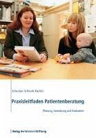 Praxisleitfaden Patientenberatung (eBook, PDF) - Schmidt-Kaehler, Sebastian