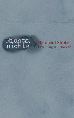 Nichts, nichts (eBook, ePUB) - Strobel, Bernhard