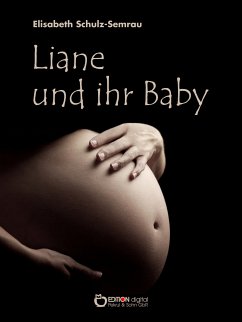 Liane und ihr Baby (eBook, ePUB) - Schulz-Semrau, Elisabeth