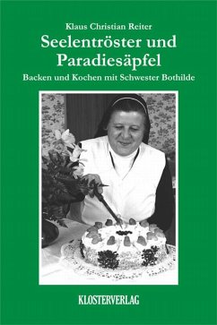 Seelentröster und Paradiesäpfel (eBook, ePUB) - Reiter, Klaus Christian