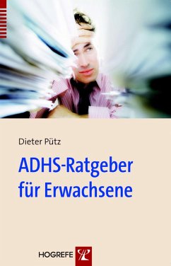 ADHS-Ratgeber für Erwachsene (eBook, PDF) - Pütz, Dieter