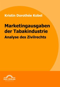 Marketingausgaben der Tabakindustrie (eBook, PDF) - Kobel, Kristin D.