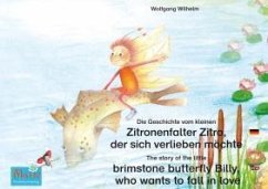 Die Geschichte vom kleinen Zitronenfalter Zitro, der sich verlieben möchte. Deutsch-Englisch. / The story of the little brimstone butterfly Billy, who wants to fall in love. German-English. (eBook, ePUB) - Wilhelm, Wolfgang