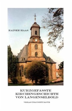 Kurzgefasste Kirchengeschichte von Langenselbold (eBook, PDF) - Haas, Rainer