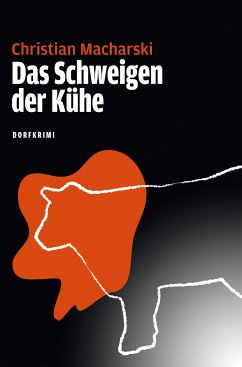 Das Schweigen der Kühe (eBook, ePUB) - Macharski, Christian