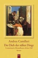 Der Dieb der süßen Dinge / Commissario Montalbano Bd.3 (eBook, ePUB) - Camilleri, Andrea