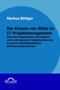 Der Einsatz von Wikis im IT-Projektmanagement (eBook, PDF) - Böttger, Markus