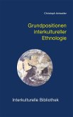 Grundpositionen interkultureller Ethnologie (eBook, PDF)
