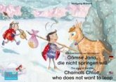 Die Geschichte von der kleinen Gämse Jana, die nicht springen will. Deutsch-Englisch. / The story of the little Chamois Chloe, who does not want to leap. German-English (eBook, ePUB)
