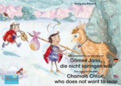 Die Geschichte von der kleinen Gämse Jana, die nicht springen will. Deutsch-Englisch. / The story of the little Chamois Chloe, who does not want to leap. German-English (eBook, ePUB) - Wilhelm, Wolfgang