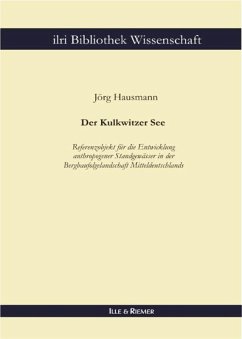 Der Kulkwitzer See - Referenzobjekt für die Entwicklung anthropogener Standgewässer in der Bergbaufolgelandschaft Mitteldeutschlands (eBook, PDF) - Hausmann, Jörg