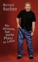 Wer abnimmt, hat mehr Platz im Leben (eBook, ePUB) - Stelter, Bernd