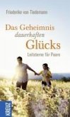 Das Geheimnis dauerhaften Glücks (eBook, ePUB)