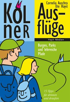 Kölner Ausflüge (eBook, PDF) - Hayit, Ute; Auschra, Cornelia