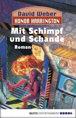 Mit Schimpf und Schande / Honor Harrington Bd.4 (eBook, ePUB) - Weber, David