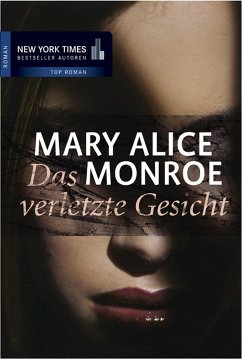 Das verletzte Gesicht (eBook, ePUB) - Monroe, Mary Alice; Monroe, Mary