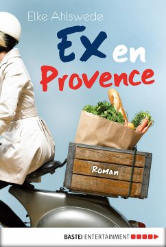 Ex en Provence (eBook, ePUB) - Ahlswede, Elke