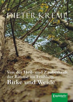 Cover Von der Heil- und Zauberkraft der Bäume im Frühling - Birke und Weide (eBook, ePUB)