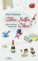 Alles Neiße, Oder? (eBook, ePUB) - Nadolny, Petra