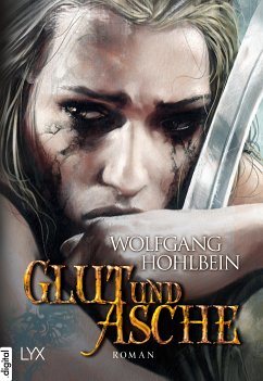 Glut und Asche / Die Chronik der Unsterblichen Bd.11 (eBook, ePUB) - Hohlbein, Wolfgang