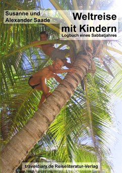 Weltreise mit Kindern (eBook, ePUB) - Saade, Susanne; Saade, Alexander