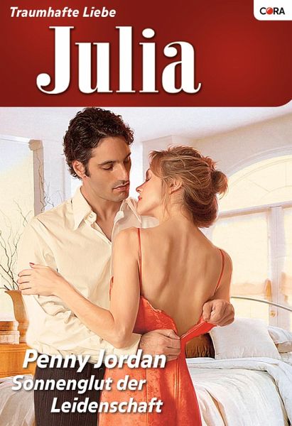 Sonnenglut der Leidenschaft (eBook, ePUB) Sonnenglut der Leidenschaft (eBook, ePUB)