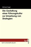 Die Gestaltung einer Führungskultur zur Umsetzung von Strategien (eBook, PDF)