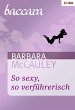 So sexy, so verführerisch (eBook, ePUB) - Bild 1