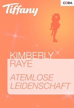 Atemlose Leidenschaft (eBook, ePUB) - Raye, Kimberly