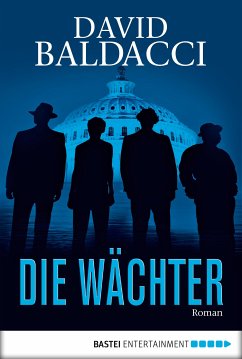 Die Wächter / Camel-Club Bd.1 (eBook, ePUB) - Baldacci, David