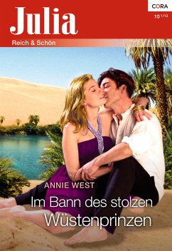 Im Bann des stolzen Wüstenprinzen (eBook, ePUB) - West, Annie