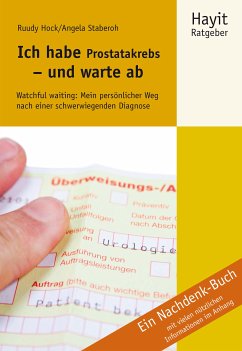 Ich habe Prostatakrebs - und warte ab (eBook, PDF) - Staberoh, Angela; Hock, Ruudy