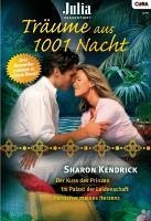Träume aus 1001 Nacht / Julia Saison Bd.3 (eBook, ePUB) - Kendrick, Sharon