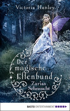 Zarias Sehnsucht / Der magische Elfenbund Bd.2 (eBook, ePUB) - Hanley, Victoria