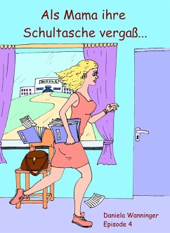 Cover Als Mama ihre Schultasche vergaß #4 (eBook, ePUB)
