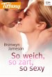 So weich, so zart, so sexy (eBook, ePUB) - Bild 1
