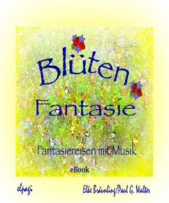 Blütenfantasie (eBook, PDF) - Bräunling, Elke