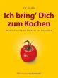 Ich bring' Dich zum Kochen (eBook, PDF) - Bild 1