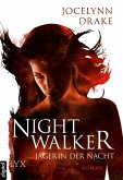 Nightwalker / Jägerin der Nacht Bd.1 (eBook, ePUB)