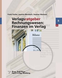 Verlagsratgeber Rechnungswesen: Finanzen im Verlag (eBook, PDF) - Fischer, Frank; Merzbach, Joachim; Wantzen, Stephan