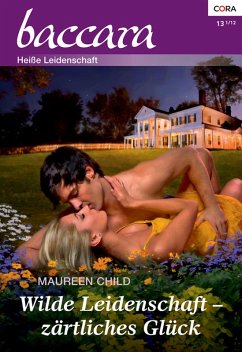 Wilde Leidenschaft, zärtliches Glück (eBook, ePUB) - Child, Maureen