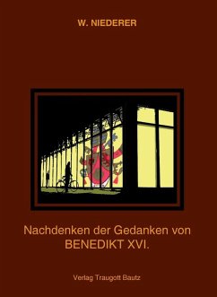 Nachdenken der Gedanken Papst Benedikt XVI. (eBook, PDF) - Niederer, Werner