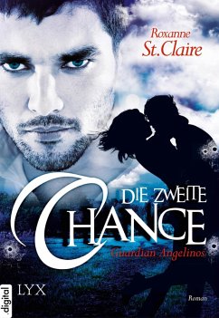 Die zweite Chance / Guardian Angelinos Bd.1 (eBook, ePUB) - St. Claire, Roxanne