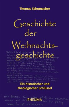 Geschichte der Weihnachtsgeschichte (eBook, ePUB) - Schumacher, Thomas