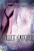 Max / Bullet Catcher Bd.2 (eBook, ePUB)